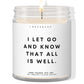 I let go and know that all is well! ✨ Luxury Eco Soy Candle