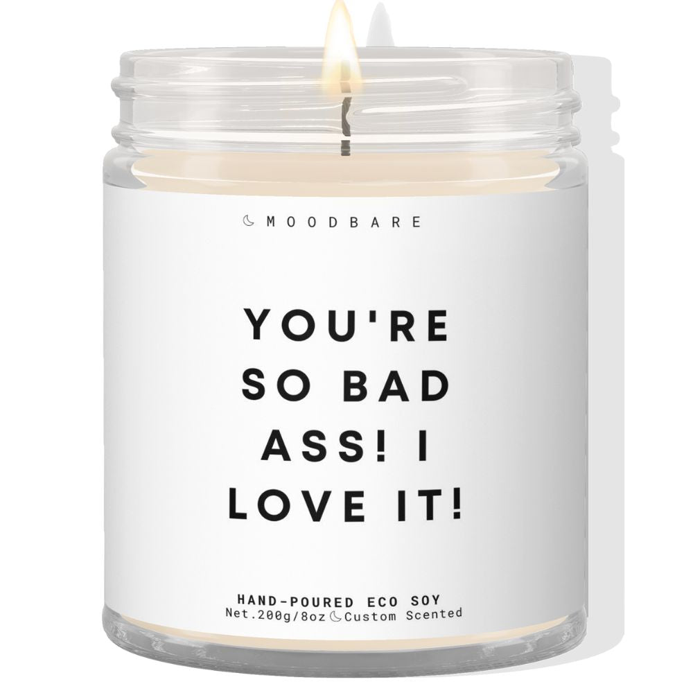 You're so bad ass, I love it ✨ Luxury Eco Soy Candle