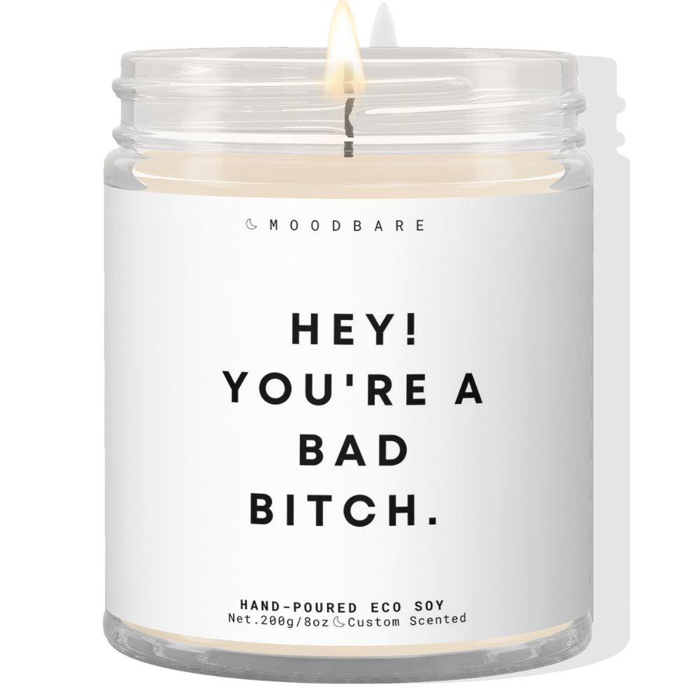 Hey! You're a Bad Bitch ✨ Luxury Eco Soy Candle