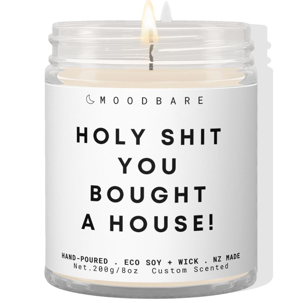 Holy shit you bought a house!  ✨ Luxury Eco Soy Candle