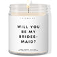 Will you be my bridesmaid!  ✨ Luxury Eco Soy Candle