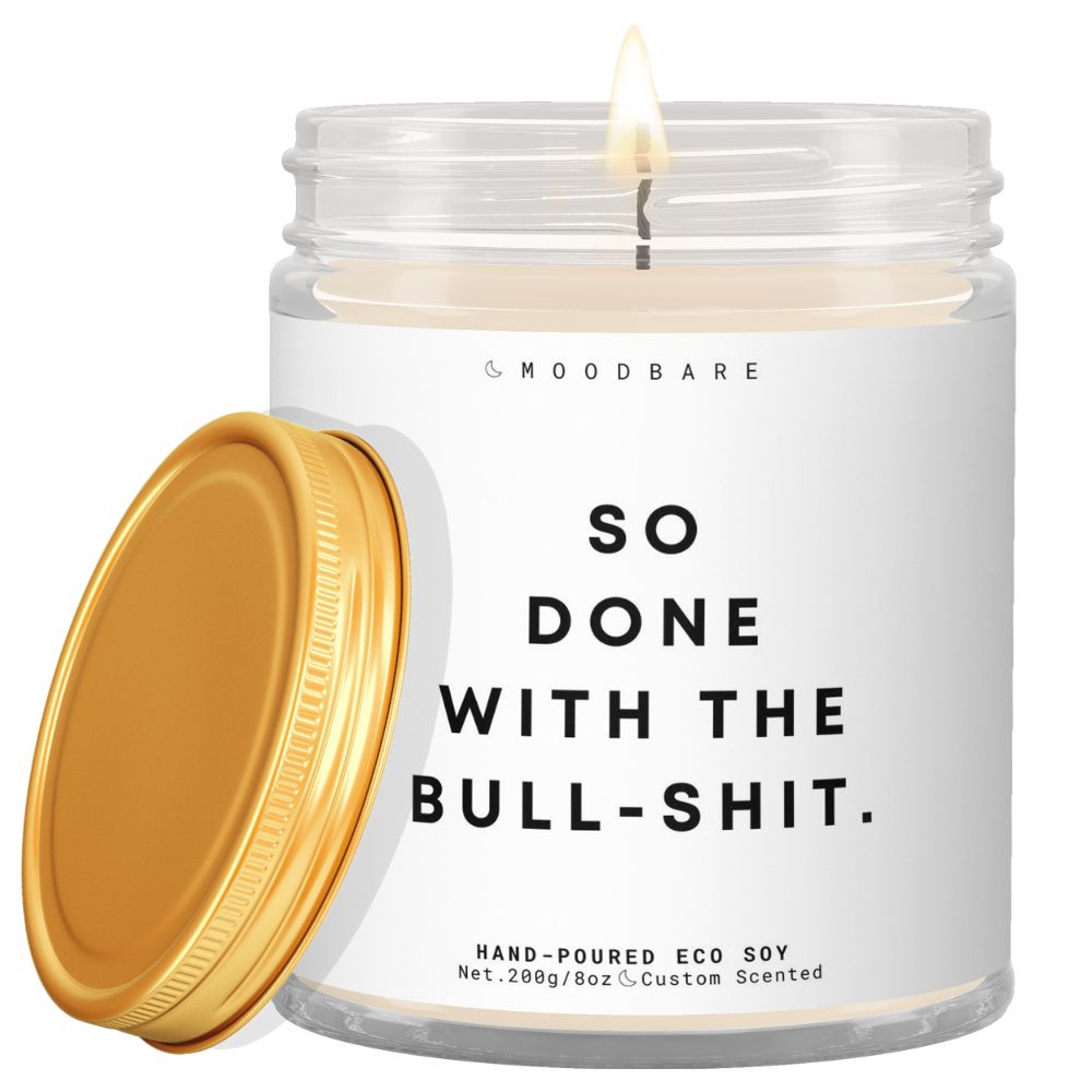 So done with the bullshit! ✨ Luxury Eco Soy Candle