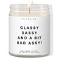 Classy sassy and a bit bad assy!  ✨ Luxury Eco Soy Candle