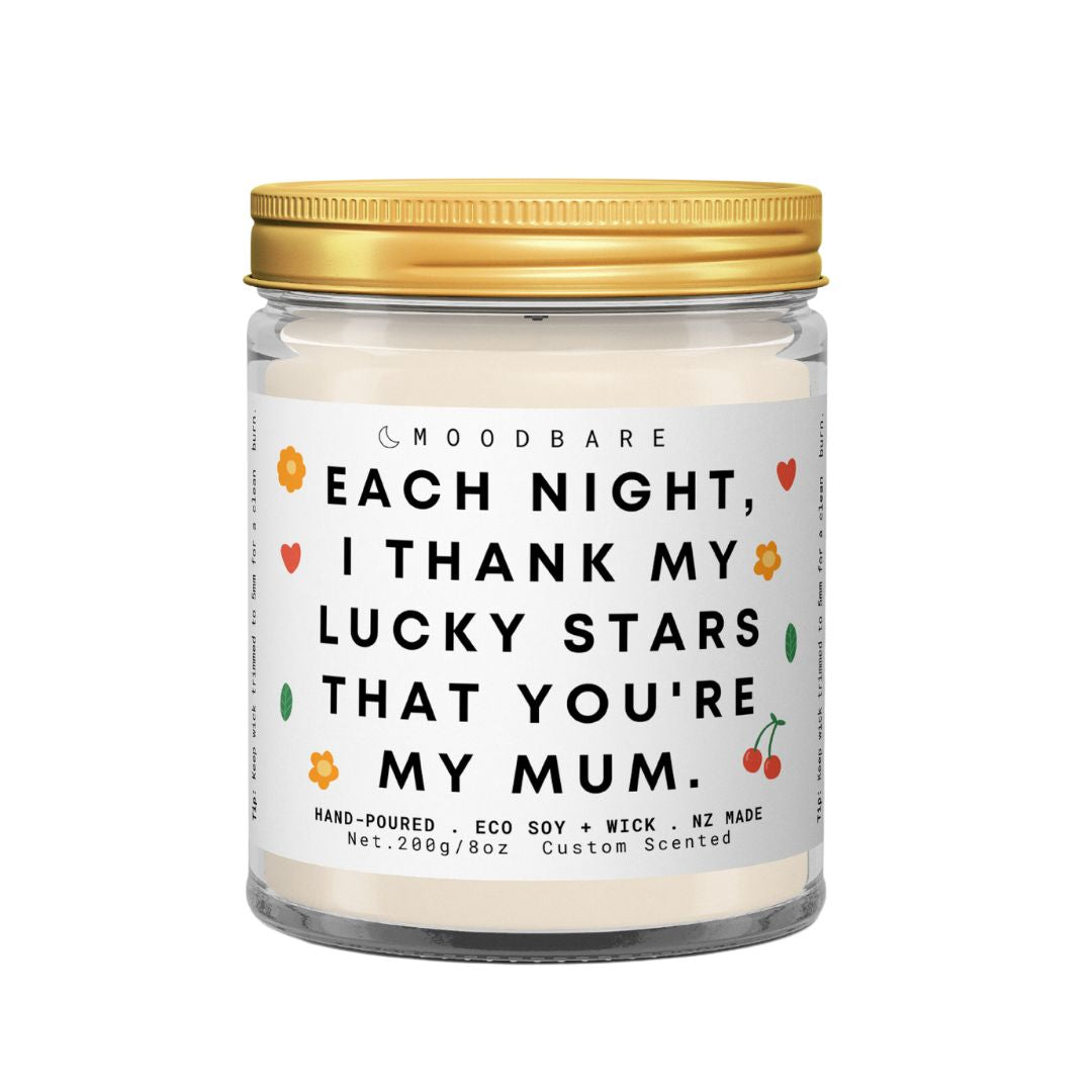 Each night I thank my lucky stars that you'ree my mum  💕  Luxury Eco Soy Mothers Day Candle ✨ Limited Edition