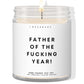 Father of the fucking years!  ✨ Luxury Eco Soy Candle