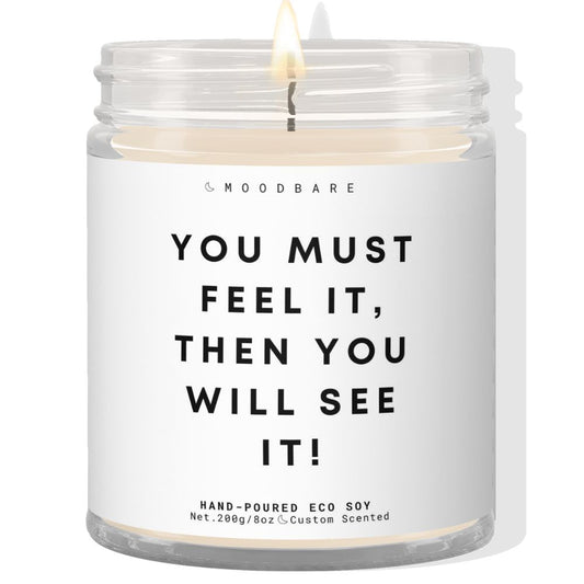 You must feel it, then you wil see it!  β¨ Luxury Eco Soy Candle
