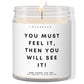 You must feel it, then you wil see it!  ✨ Luxury Eco Soy Candle