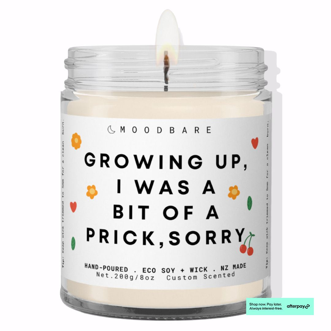 Growing up, I was a bit of a prick, sorry.  💕  Luxury Eco Soy Mothers Day Candle ✨ Limited Edition