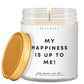 My happiness is up to me! ✨ Luxury Eco Soy Candle