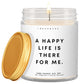 A happy life is there for me! ✨ Luxury Eco Soy Candle