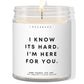 I know it's hard. I'm here for you! ✨ Luxury Eco Soy Candle