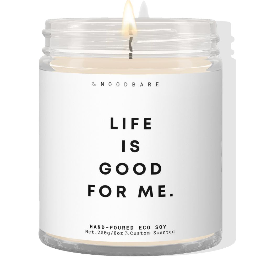 Life is good for me! ✨ Luxury Eco Soy Candle