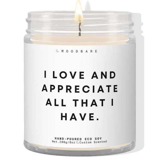 I love and appreciate all that i have! ✨ Luxury Eco Soy Candle