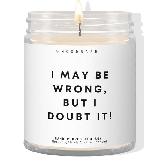 I may be wrong, but I doubt it! ✨ Luxury Eco Soy Candle