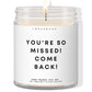 You're so missed! Come back! ✨ Luxury Eco Soy Candle