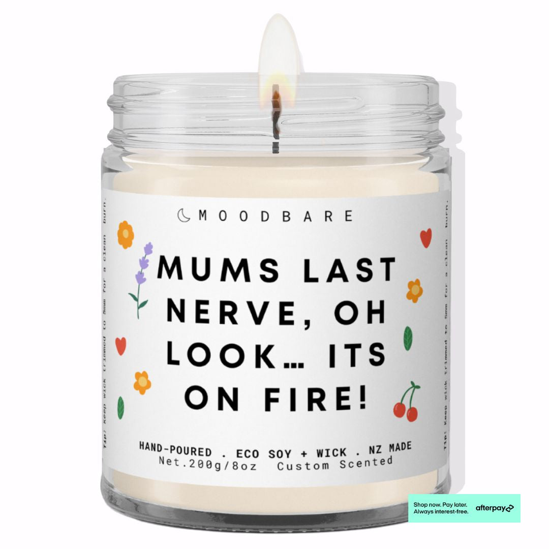 Mums last nerve, oh look… its on fire! 💕 Luxury Eco Soy Mothers Day Candle ✨ Limited Edition
