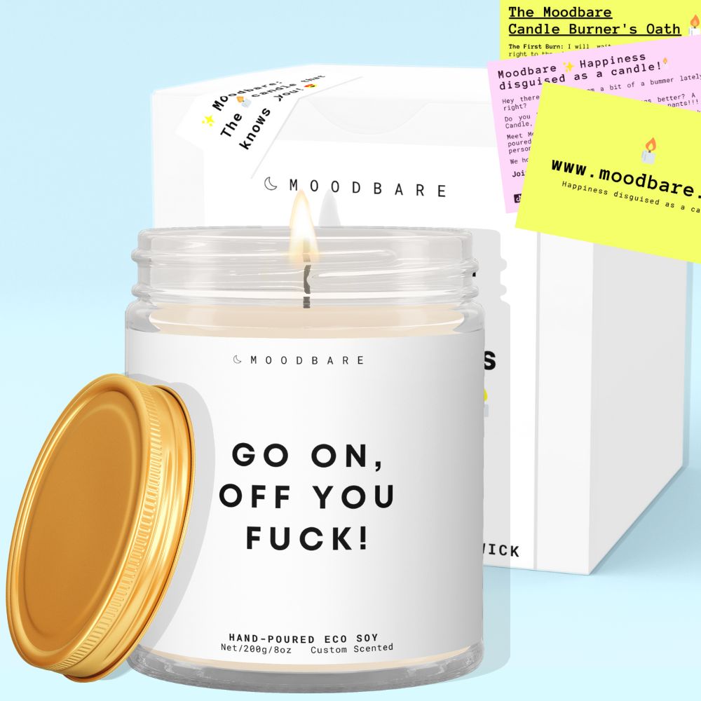 Go on, off you fuck  ✨ Luxury Eco Soy Candle