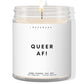 Queer AF  ✨ Luxury Eco Soy Candle