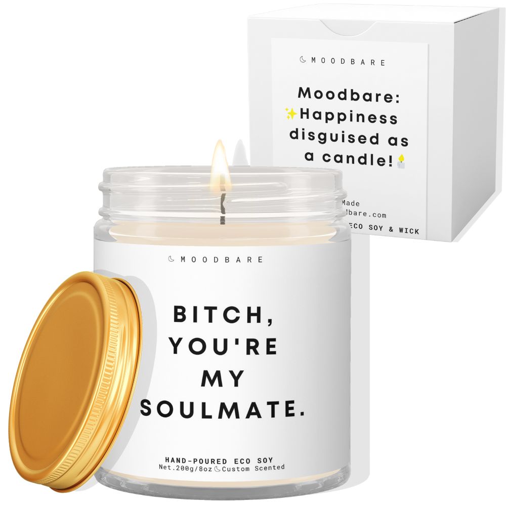 Bitch, you're my soulmate! ✨ Luxury Eco Soy Candle