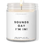 Sounds gay, i'm in!  ✨ Luxury Eco Soy Candle