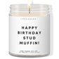 Happy birthday stud muffin! ✨ Luxury Eco Soy Candle