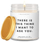 There is this thing I want to ask you  ✨ Luxury Eco Soy Candle