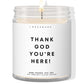 Thank god you are here! ✨ Luxury Eco Soy Candle