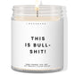 This is bullshit! ✨ Luxury Eco Soy Candle