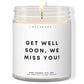 Get well soon, we miss you! ✨ Luxury Eco Soy Candle