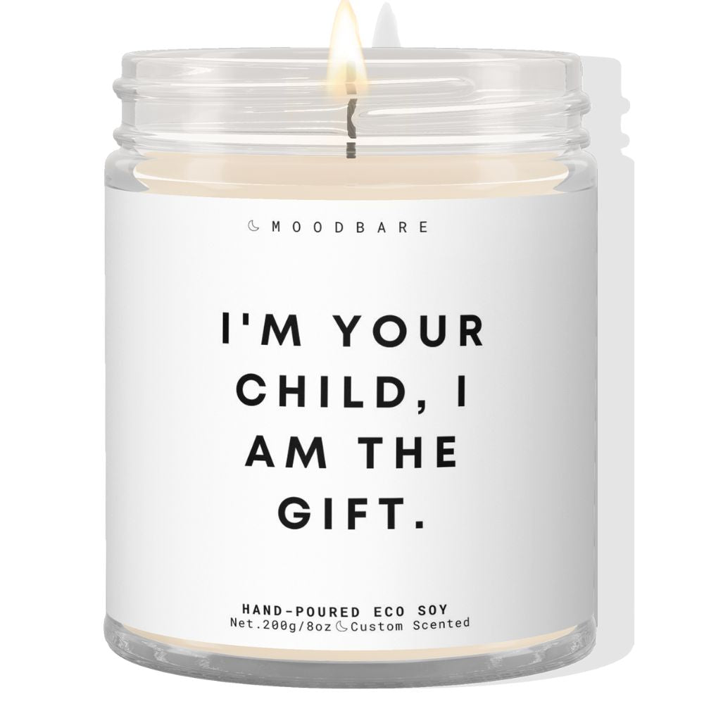 I'm your child, I am the gift! ✨ Luxury Eco Soy Candle